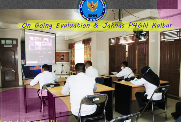 ON GOING EVALUATION PROGRAM, KEGIATAN DAN ANGGARAN BNNP KALBAR