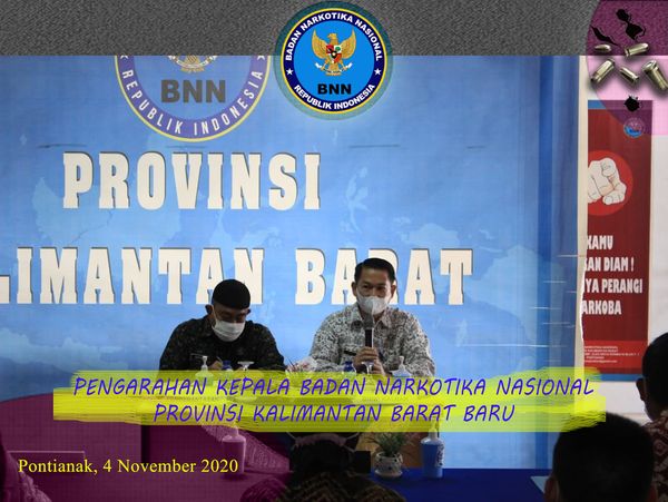 ARAHAN KEPALA BADAN NARKOTIKA NASIONAL PROVINSI KALIMANTAN BARAT BARU ARAHAN KEPALA BADAN NARKOTIKA NASIONAL PROVINSI KALIMANTAN BARAT BARU
