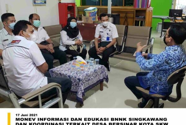 MONEV KEGIATAN INFORMASI & EDUKASI BNNK SINGKAWANG DAN KOORDINASI TERKAIT DESA BERSINAR KOTA SINGKAWANG