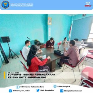 SUPERVISI BIDANG PERENCANAAN DI BNN KOTA SINGKAWANG SUPERVISI BIDANG PERENCANAAN DI BNN KOTA SINGKAWANG