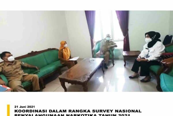 PELAKSANAAN SURVEI NASIONAL PENYALAHGUNA NARKOTIKA TAHUN 2021