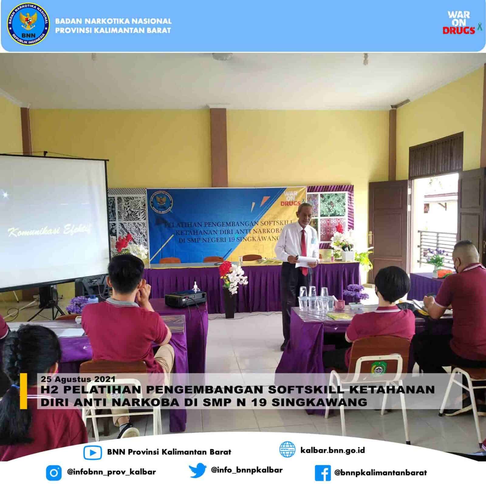 H2 PELATIHAN PENGEMBANGAN SOFTSKILL KETAHANAN DIRI ANTI NARKOBA DI SMP N 19 SINGKAWANG H2 PELATIHAN PENGEMBANGAN SOFTSKILL KETAHANAN DIRI ANTI NARKOBA DI SMP N 19 SINGKAWANG