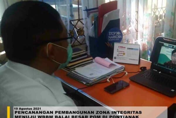PENCANANGAN PEMBANGUNAN ZONA INTEGRITAS MENUJU WBBM BALAI BESAR POM DI PONTIANAK