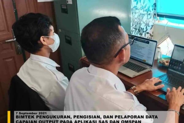 BIMTEK PENGUKURAN, PENGISIAN, DAN PELAPORAN DATA CAPAIAN OUTPUT PADA APLIKASI SAS DAN OMSPAN