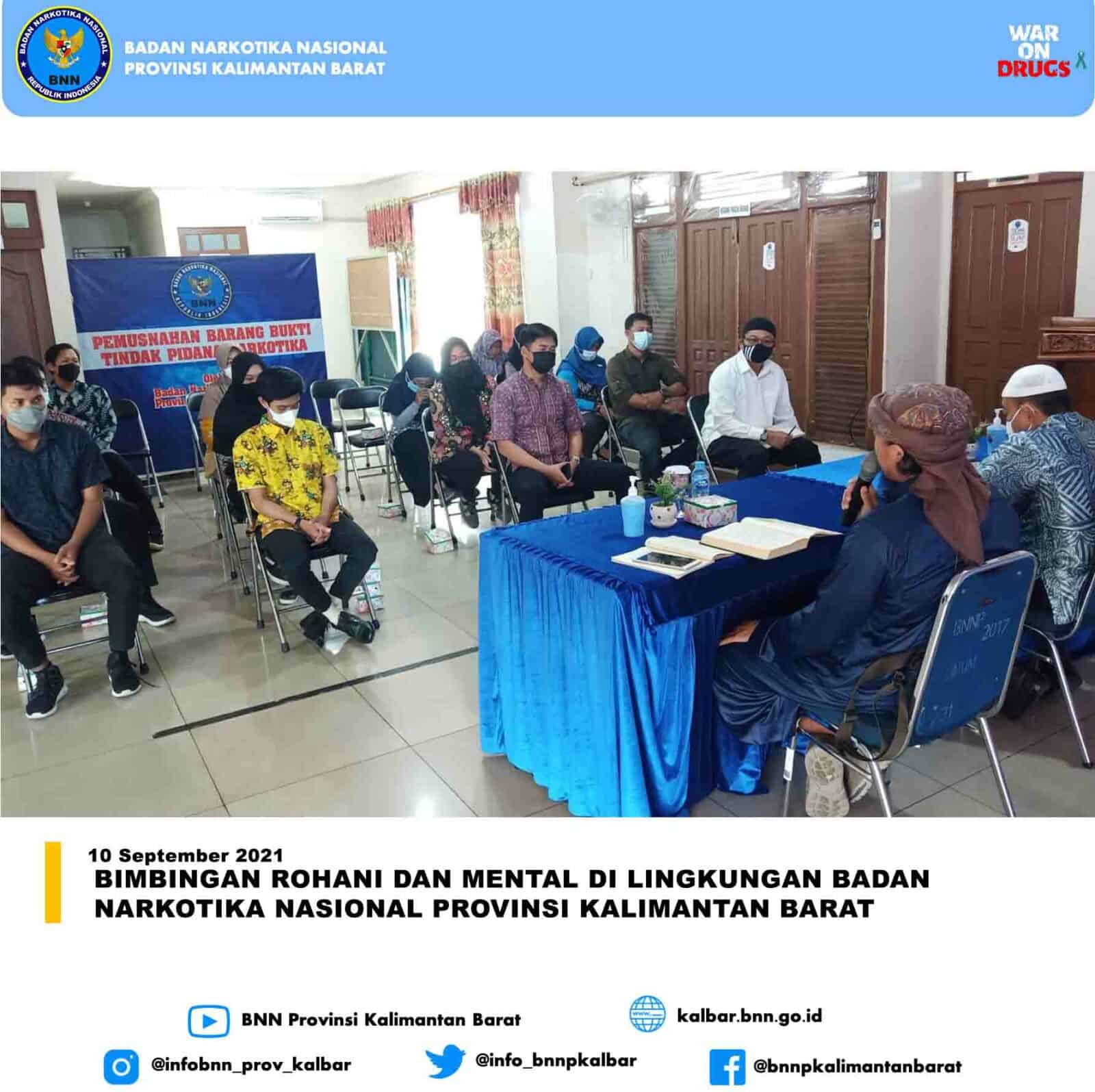 BIMBINGAN ROHANI DAN MENTAL DI LINGKUNGAN BADAN NARKOTIKA NASIONAL PROVINSI KALIMANTAN BARAT BIMBINGAN ROHANI DAN MENTAL DI LINGKUNGAN BADAN NARKOTIKA NASIONAL PROVINSI KALIMANTAN BARAT
