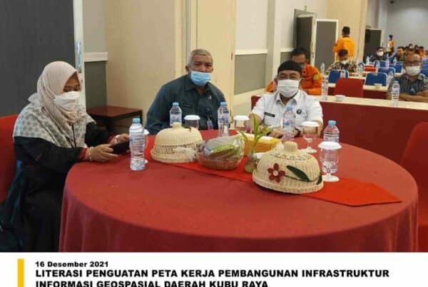 LITERASI PENGUATAN PETA KERJA PEMBANGUNAN INFRASTRUKTUR INFORMASI GEOSPASIAL DAERAH KUBU RAYA LITERASI PENGUATAN PETA KERJA PEMBANGUNAN INFRASTRUKTUR INFORMASI GEOSPASIAL DAERAH KUBU RAYA