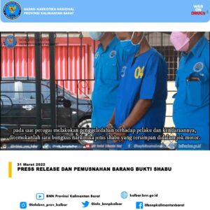 PRESS RELEASE DAN PEMUSNAHAN BARANG BUKTI SHABU PRESS RELEASE DAN PEMUSNAHAN BARANG BUKTI SHABU