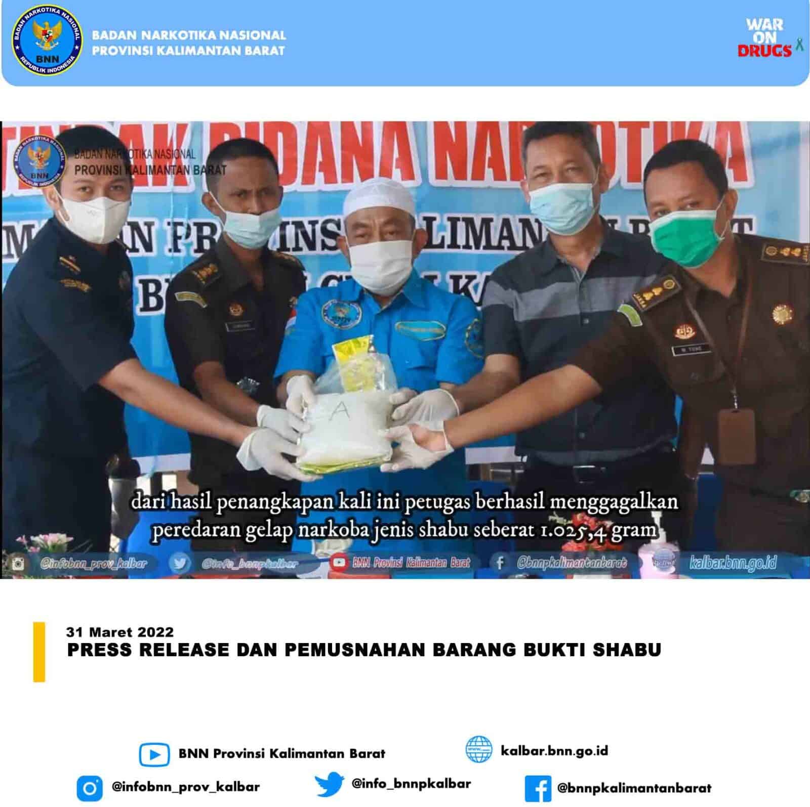 PRESS RELEASE DAN PEMUSNAHAN BARANG BUKTI SHABU PRESS RELEASE DAN PEMUSNAHAN BARANG BUKTI SHABU