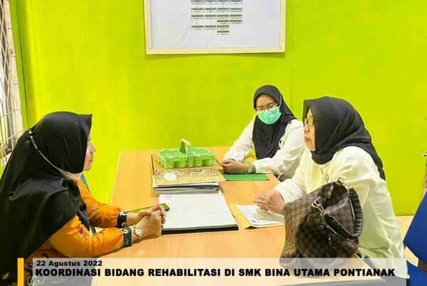 KOORDINASI BIDANG REHABILITASI DI SMK BINA UTAMA PONTIANAK