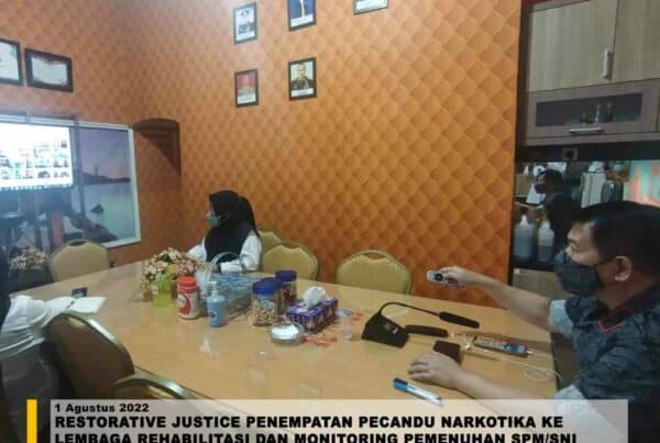 Restorative Justice Penempatan Pecandu Narkotika ke Lembaga Rehabilitasi dan Monitoring Pemenuhan SPM/SNI