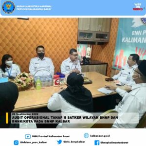 Audit Operasional Tahap II Satker Wilayah BNNP dan BNNK/Kota pada BNNP Kalbar Audit Operasional Tahap II Satker Wilayah BNNP dan BNNK/Kota pada BNNP Kalbar