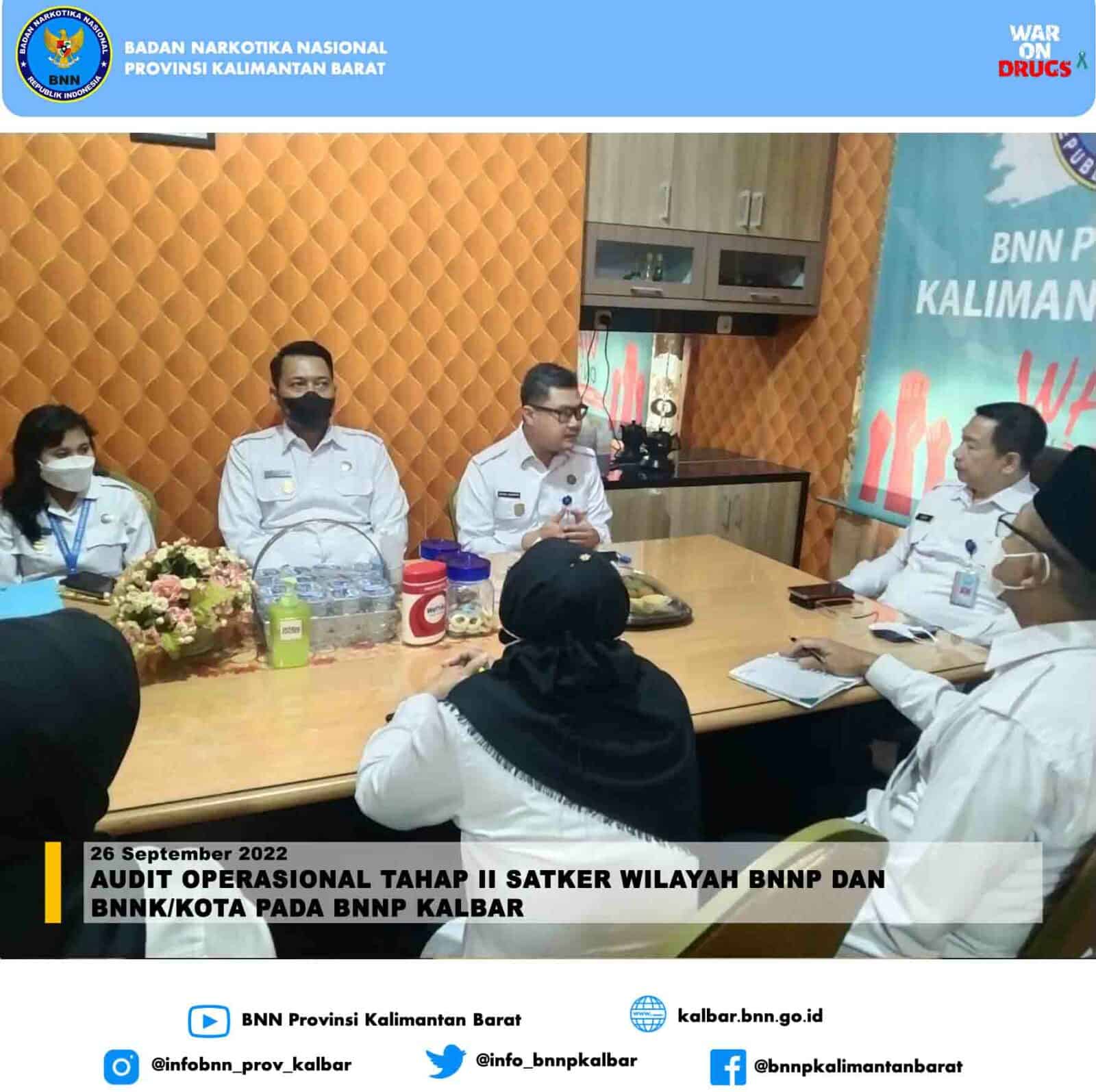 Audit Operasional Tahap II Satker Wilayah BNNP dan BNNK/Kota pada BNNP Kalbar Audit Operasional Tahap II Satker Wilayah BNNP dan BNNK/Kota pada BNNP Kalbar