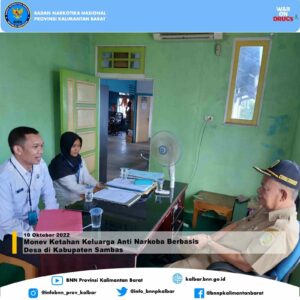 Monev Ketahan Keluarga Anti Narkoba Berbasis Desa di Kabupaten Sambas Monev Ketahan Keluarga Anti Narkoba Berbasis Desa di Kabupaten Sambas