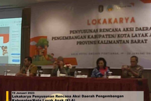 Lokakarya Penyusunan Rencana Aksi Daerah Pengembangan Kabupaten/Kota Layak Anak (KLA)