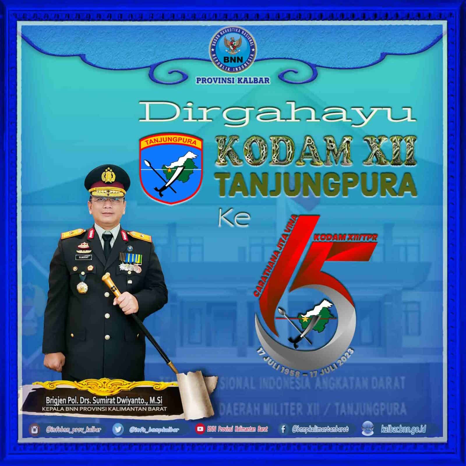 Dirgahayu KODAM XII TANJUNGPURA ke 65 "CARATHANA JITA VINA" Dirgahayu KODAM XII TANJUNGPURA ke 65 “CARATHANA JITA VINA” #warondrugs #indonesiabersinar #bnnpkalbar #kalbarbersinar #speedupneverletup